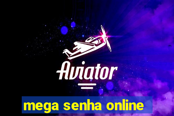 mega senha online